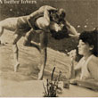 Fame, Fortune and Better Lovers