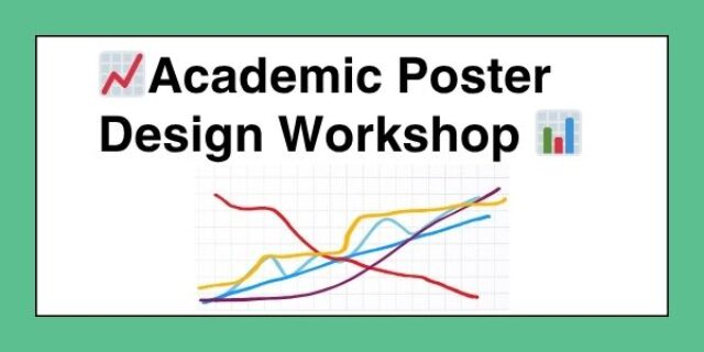 Academic poster design workshop text with image of a poorly made graph.