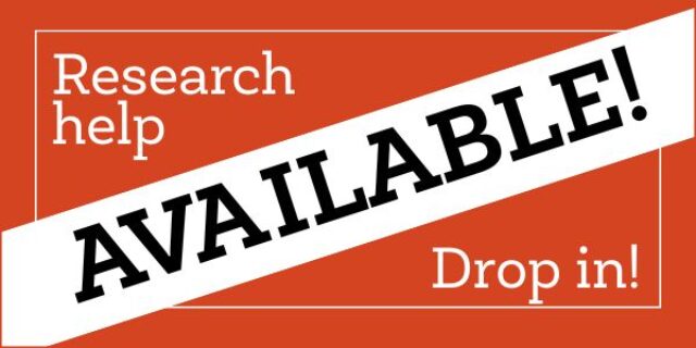 Orange box with banner reading Research help available! Drop in!