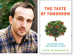 Photo of Josh Schonwald and the cover of his book, The Taste of Tomorrow