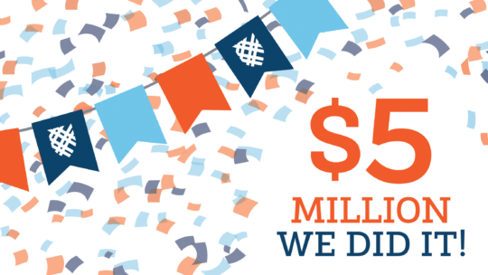 Graphic that says: $5 Million - We Did It!