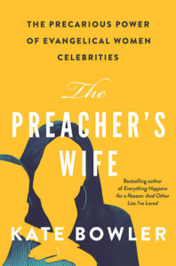 Cover of Kate Bowler's new book, The Preacher's Wife