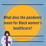 What does the pandemic mean for Black women? slide