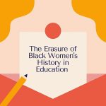 The Erasure of Black Women's History in Education slide