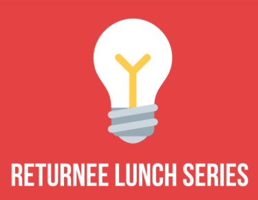 Graphic of a lightbulb with caption "Returnee Lunch Series"