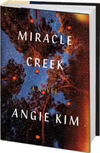 Miracle Creek by Angie Kim